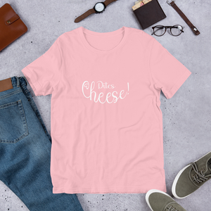 Dites Cheese - T-shirt Unisexe à Manches Courtes